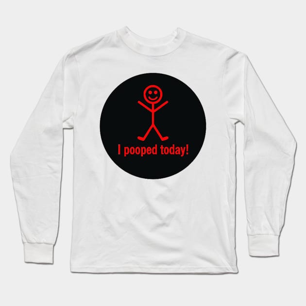 I pooped today Long Sleeve T-Shirt by  The best hard hat stickers 